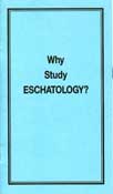 Why Study Eschatology?